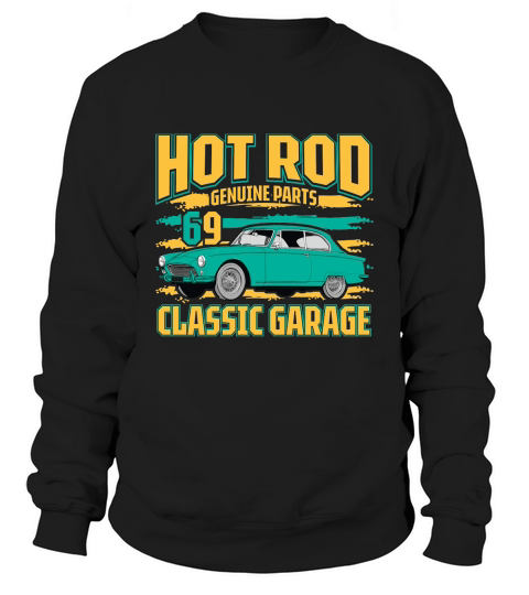 Hot Rod Genuine Parts 69 classic garage Vintage Car Sweatshirt Unisex