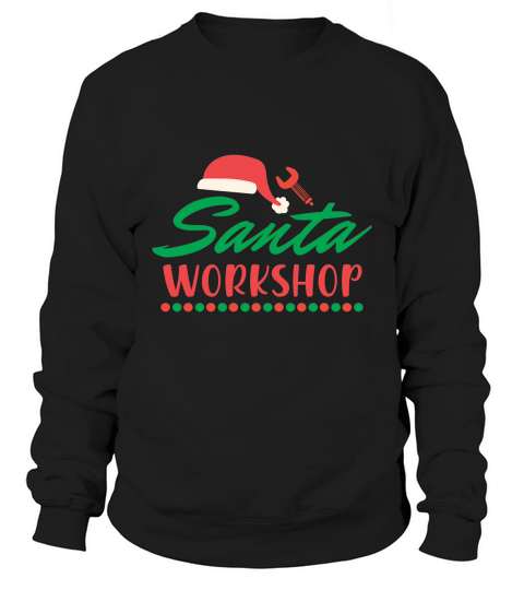 santa s workshop Sweatshirt Unisex