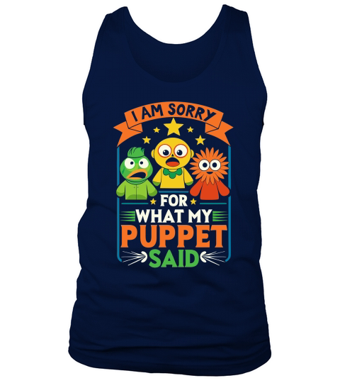 I am sorry for what my puppet said Tank Top Unisex