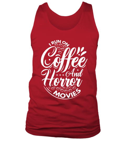 I run on coffef and horror movies 03 Tank Top Unisex