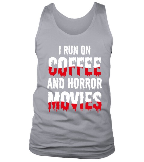 I run on coffef and horror movies Tank Top Unisex