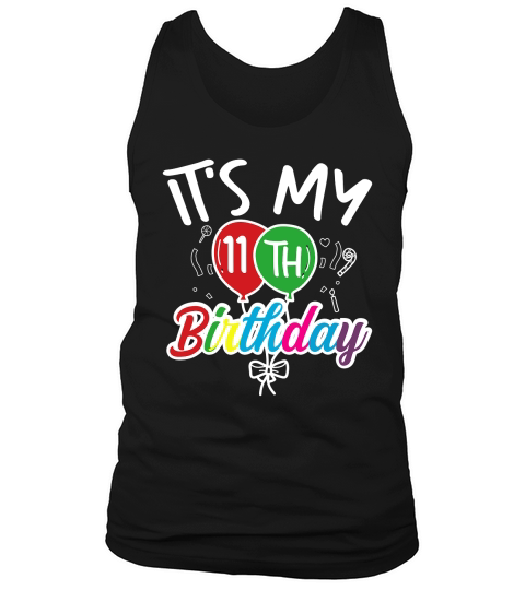 its my 11th birthday Tank Top Unisex