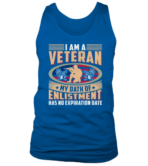 Soldier Veteran I Am Veteran My Dath of Enlistment Tank Top Unisex