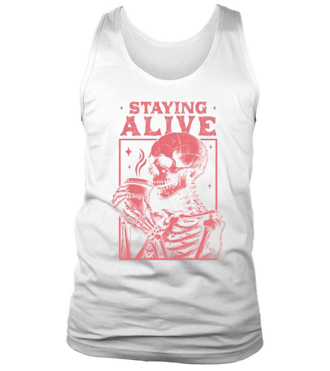 Staying Alive Skeleton Coffee D Red Tank Top Unisex
