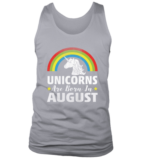 Unicorns Are Born In August Tank Top Unisex