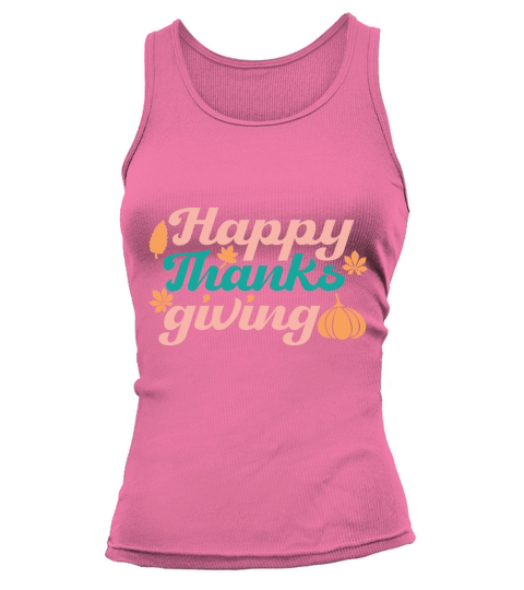 Happy Thanks Giving   Colorful Tank top Woman