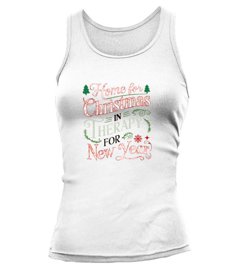 Home For Christmas In Therapy For New Year Tank top Woman