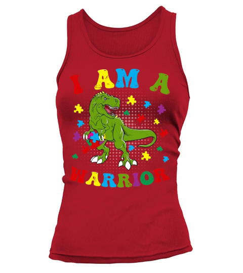 I Am a Warrior T Rex Dinosaur Autism A warrior Tank top Woman