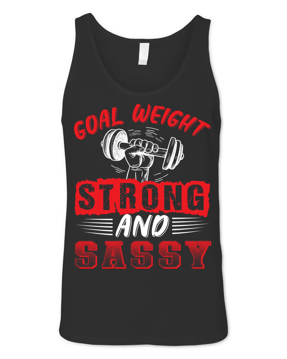 goal weight strong and sassy Gym Fitness Unisex Jersey Tank