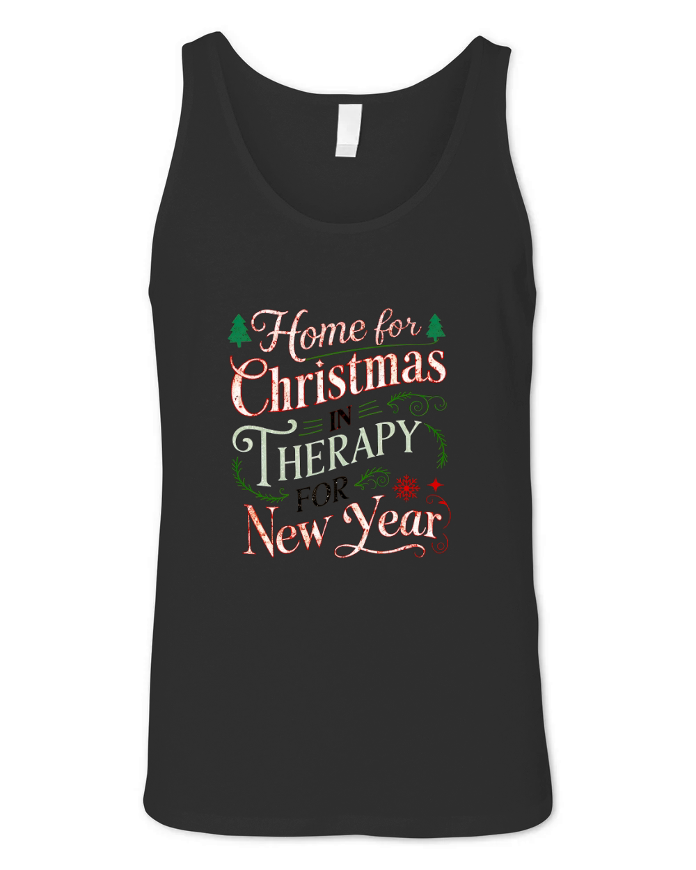 Home For Christmas In Therapy For New Year Unisex Jersey Tank