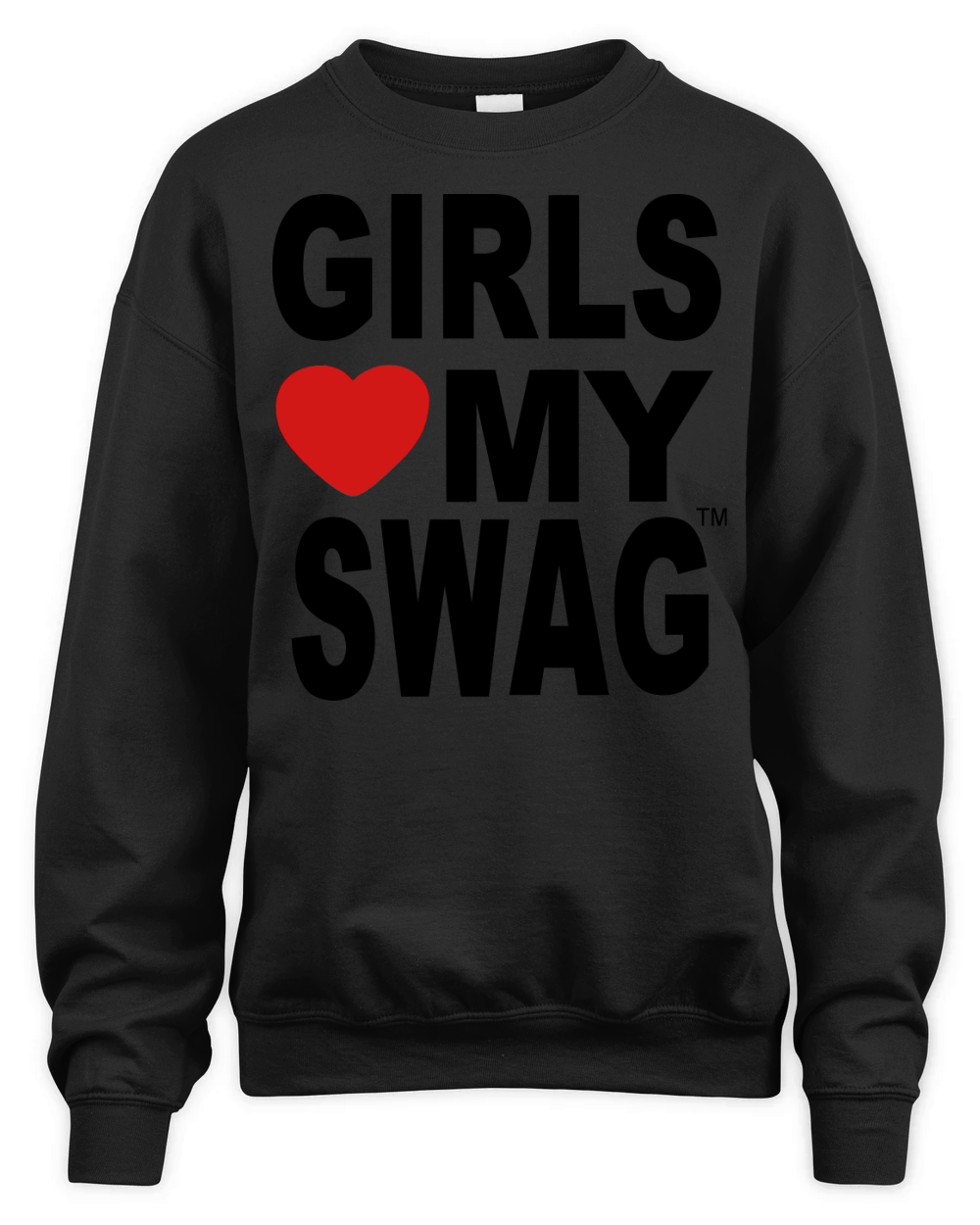 GIRLS LOVE MY SWAG Unisex Premium Crewneck Sweatshirt
