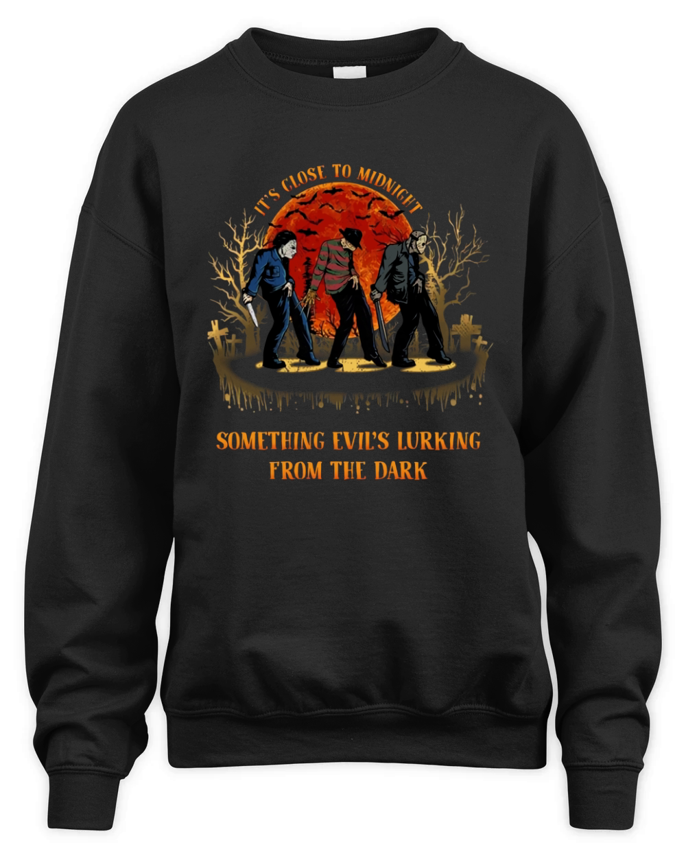 Its close to midnight something evils lurking from the dark Horror Halloween Unisex Premium Crewneck Sweatshirt