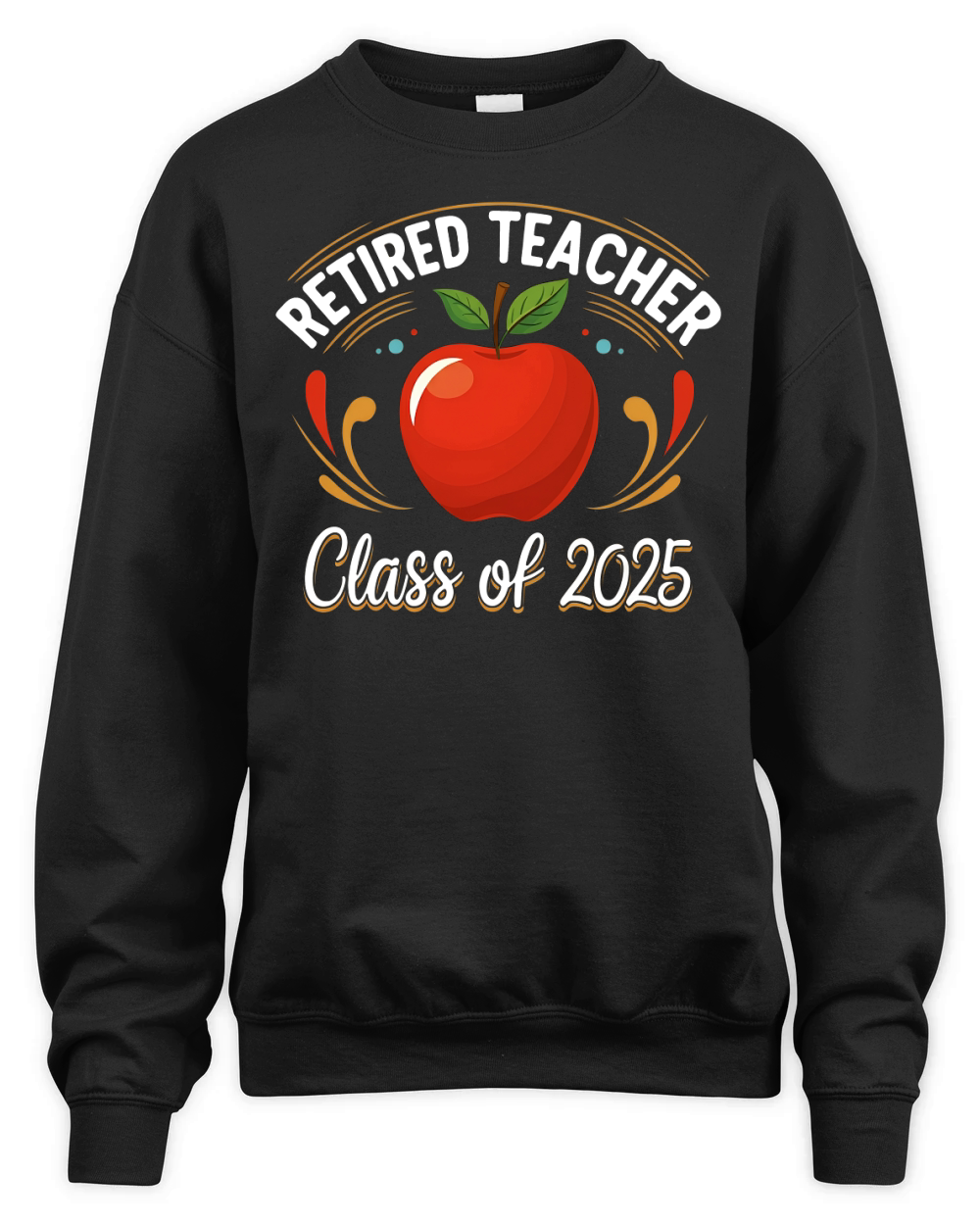 Retired Teacher Class Of 2025 2 Unisex Premium Crewneck Sweatshirt