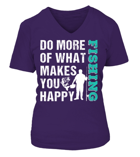 Do More What Makes You Happy Fishing V-neck T-Shirt Woman