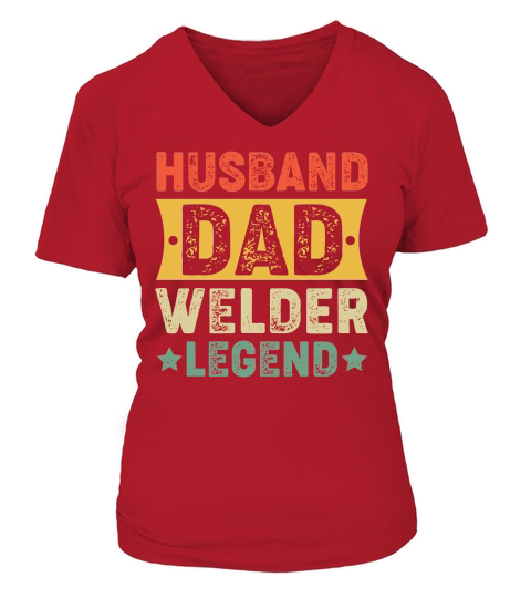 father day   Husband Dad Welder Legend V-neck T-Shirt Woman