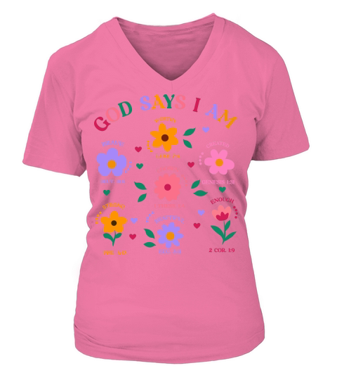 God Says I Am Flowers 3 V-neck T-Shirt Woman