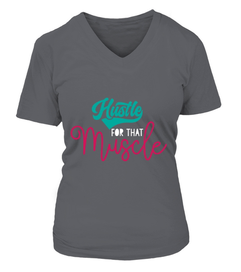 Hustle for that Muscle V-neck T-Shirt Woman