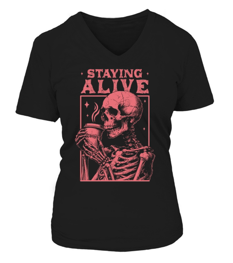 Staying Alive Skeleton Coffee D Red V-neck T-Shirt Woman