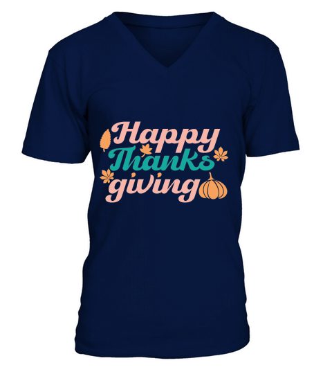 Happy Thanks Giving   Colorful V-Neck T-shirt