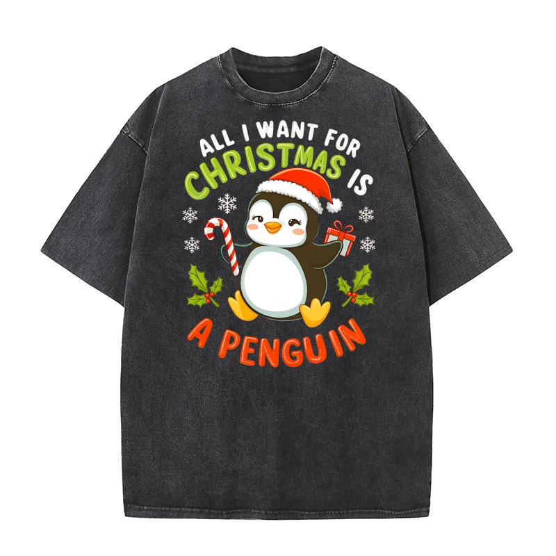 All I want for cristmas is a penguin Washed T-Shirt
