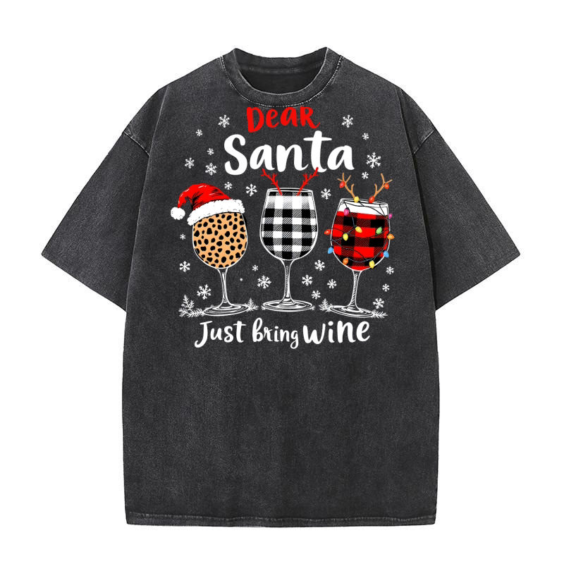 Dear santa just bring wine Washed T-Shirt