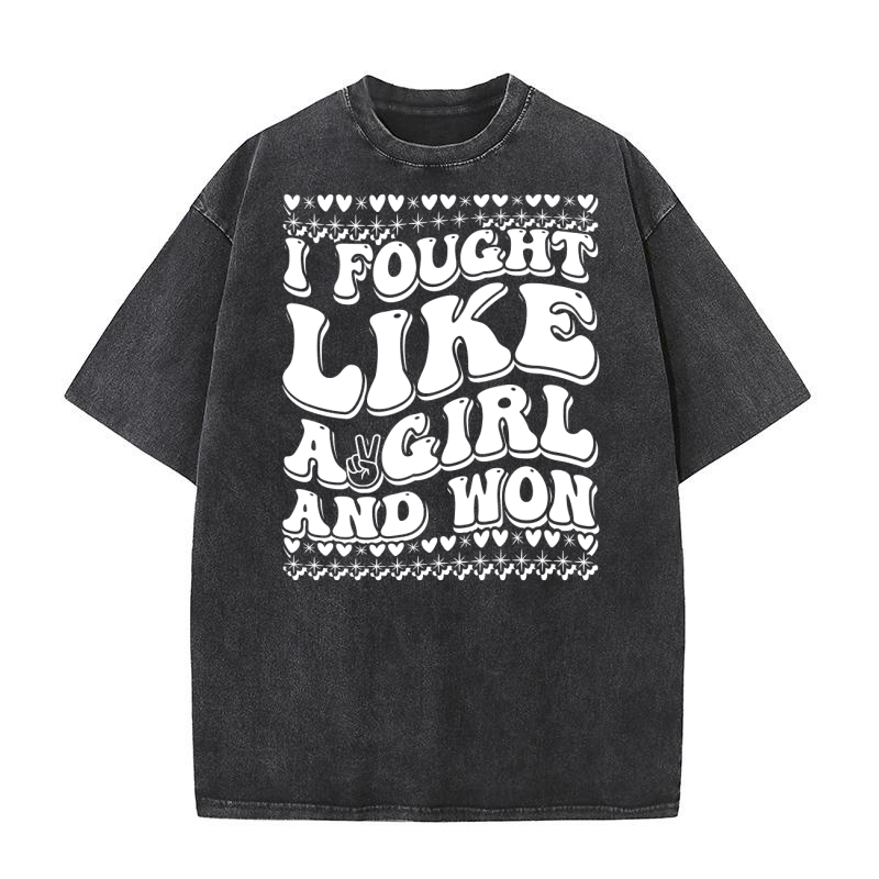 i fought like a girl and won 02 Washed T-Shirt