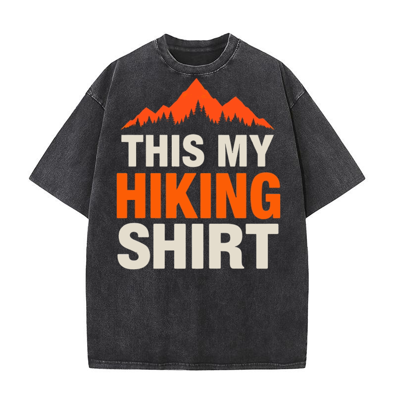 This my hiking shirt 2 Washed T-Shirt