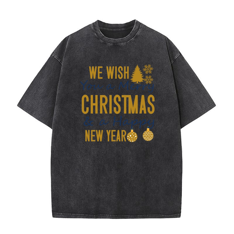 We Wish You a merry Christmas & a Happy New Year Washed T-Shirt