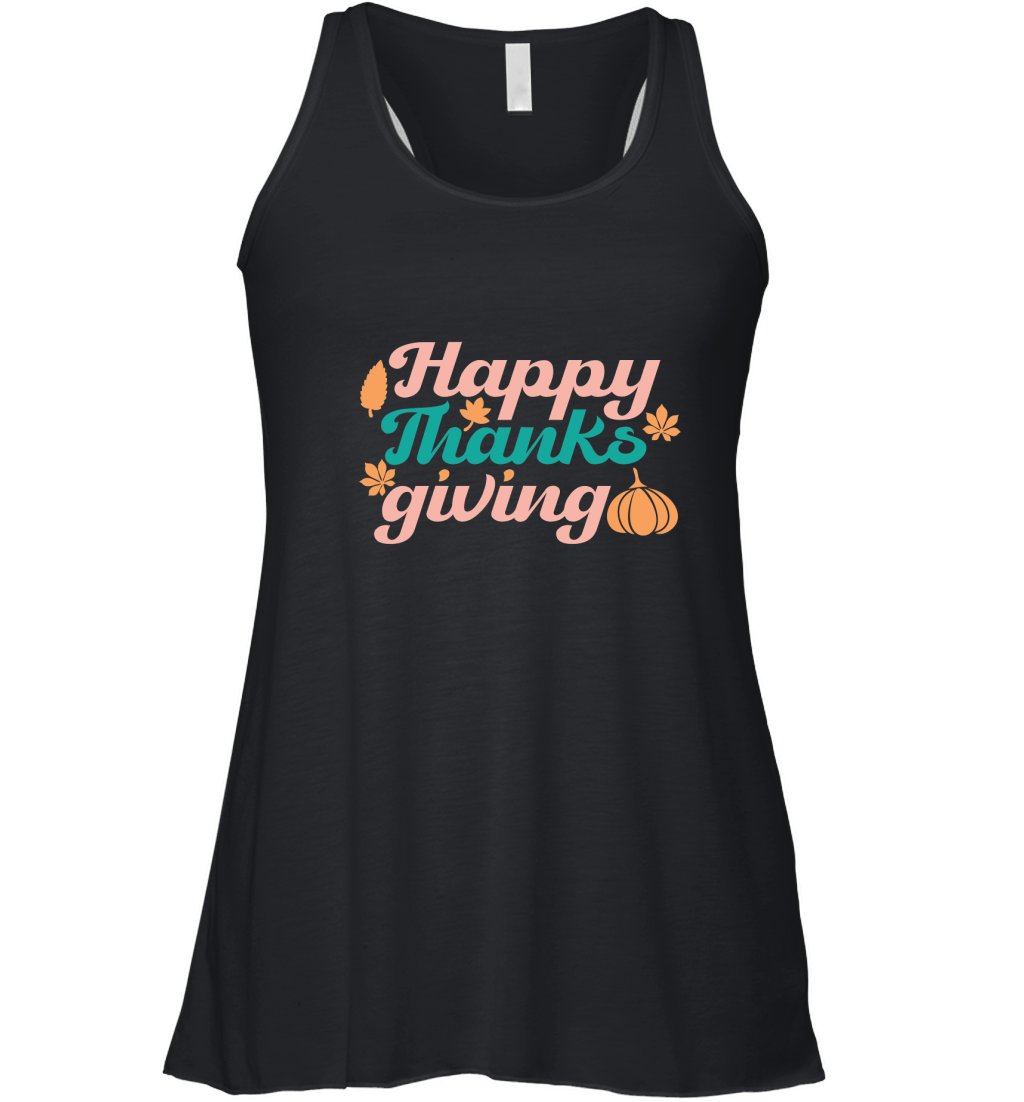 Happy Thanks Giving   Colorful Women's Flowy Tank Top