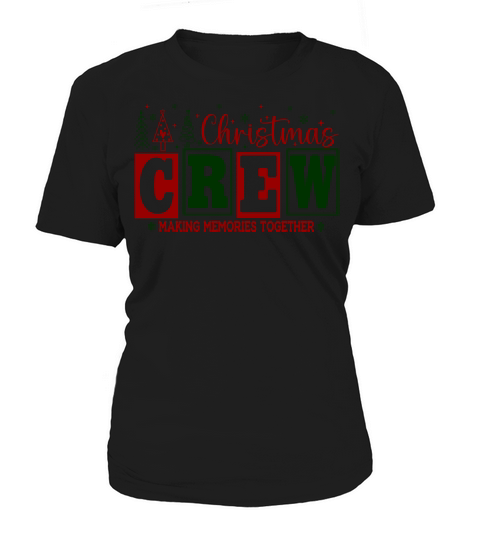 Christmas Crew Making Memories Together 1 Women's T-Shirt