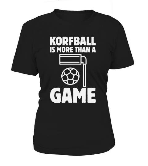 Korfball is more than a game Women's T-Shirt