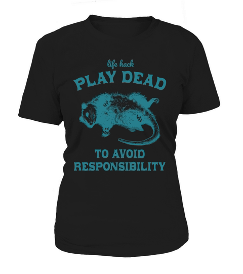 Life hack Play Dead To Avoid L Green Women's T-Shirt