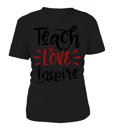 teach love inspire Women's T-Shirt