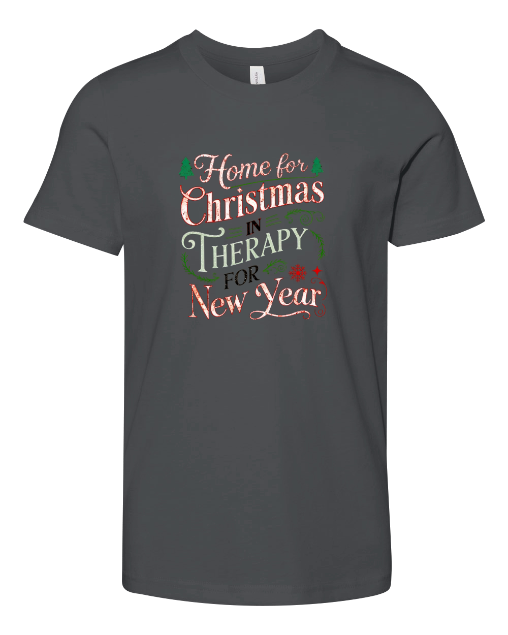Home For Christmas In Therapy For New Year Youth Unisex Jersey Tee