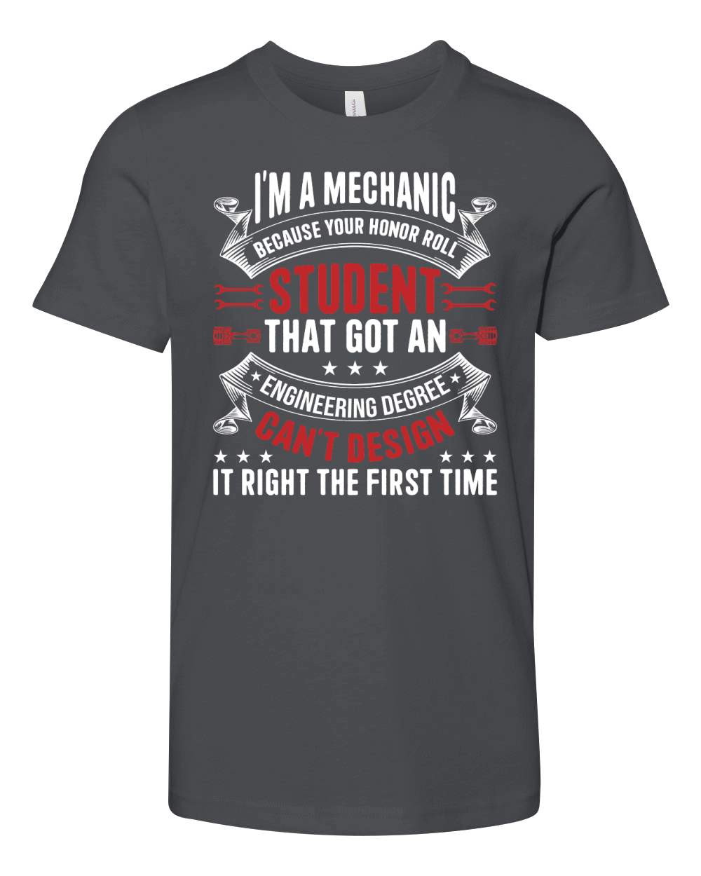 Im a Mechanic Because Your Honor Roll student that got an Youth Unisex Jersey Tee