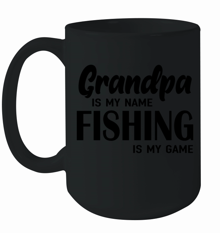 Mens Grandpa is My Name Fishing is My Game T Shirt Ceramic Mug