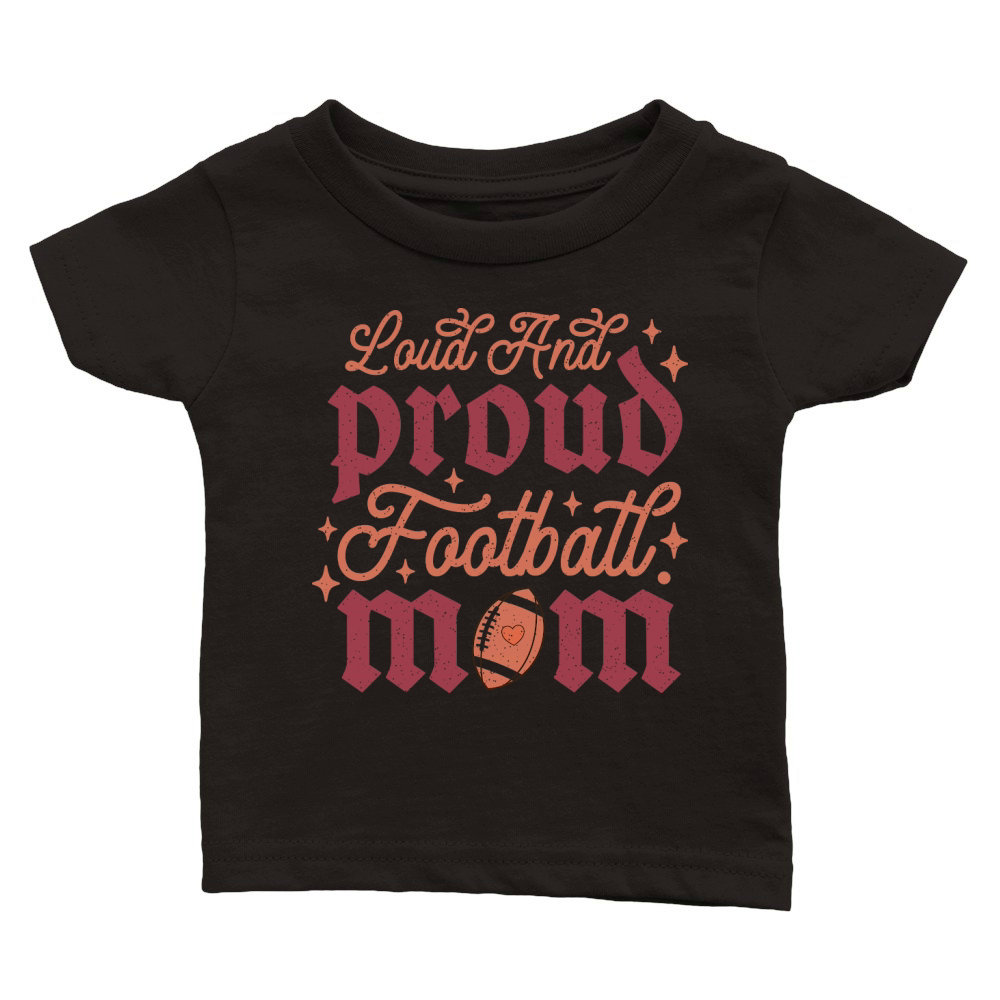 Loud And Proud Football Mom color grunge Classic Baby Crewneck T-shirt