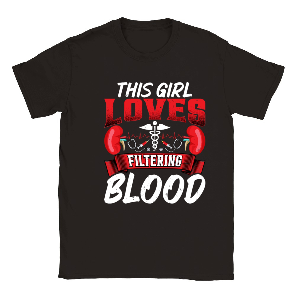 This Girl Loves Filtering Blood Funny Dialysis Classic Kids Crewneck T-shirt