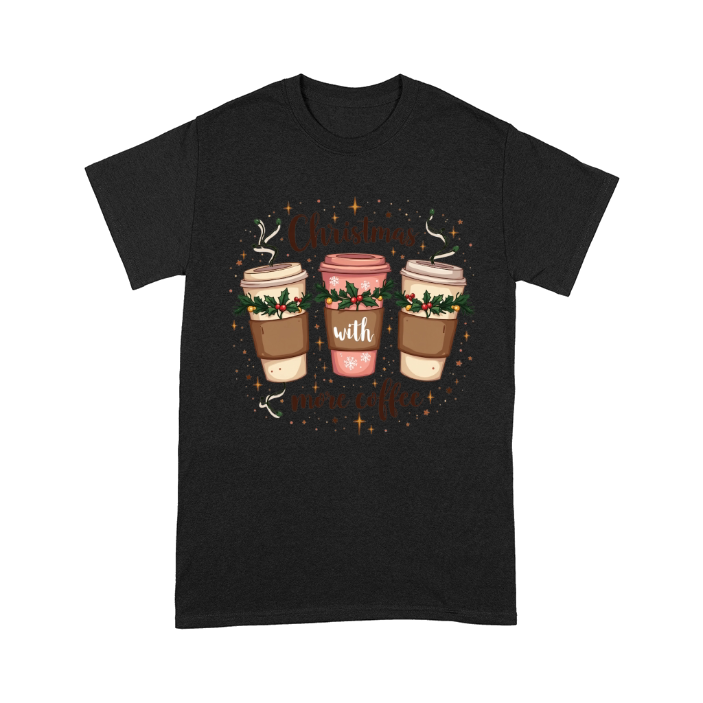 Christmas more coffee 2 Comfort T-shirt