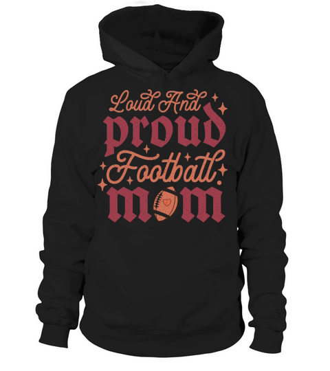 Loud And Proud Football Mom color grunge Hoodie Unisex