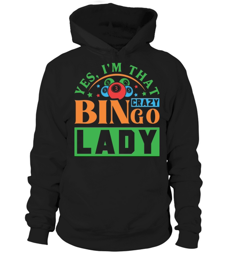 Yes, Im That Crazy Bingo Lady 08 Hoodie Unisex