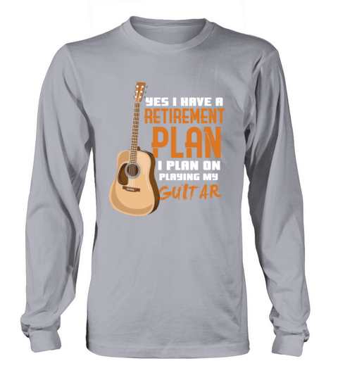 Funny Retirement Plan Guitar Player Gift Long sleeved Unisex