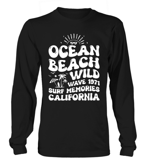 Ocean Beach Wild Wave 1971 Surf Memories California (2) Long sleeved Unisex