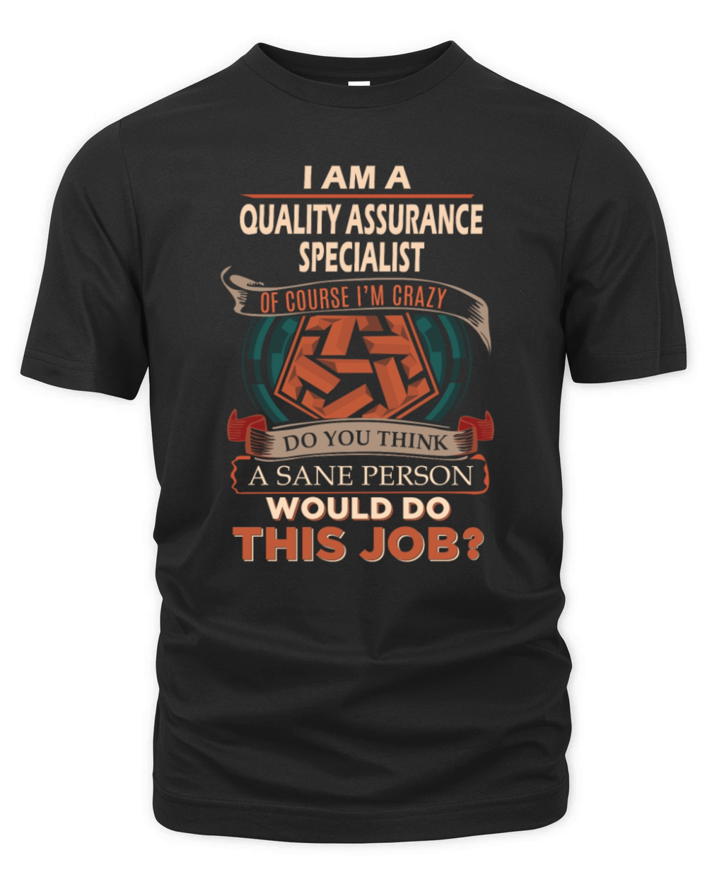 Quality Assurance Specialist T Shirt - Sane Person Organic Unisex T-shirt