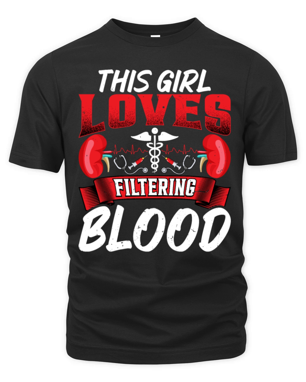 This Girl Loves Filtering Blood Funny Dialysis Organic Unisex T-shirt