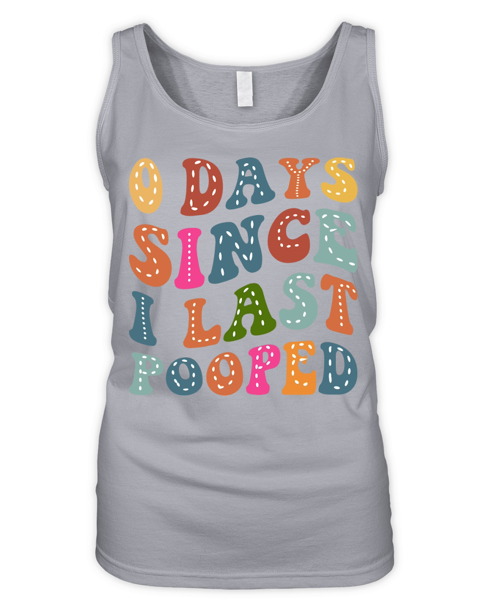 0 Days Since I Last Pooped Organic Women's Tank Top