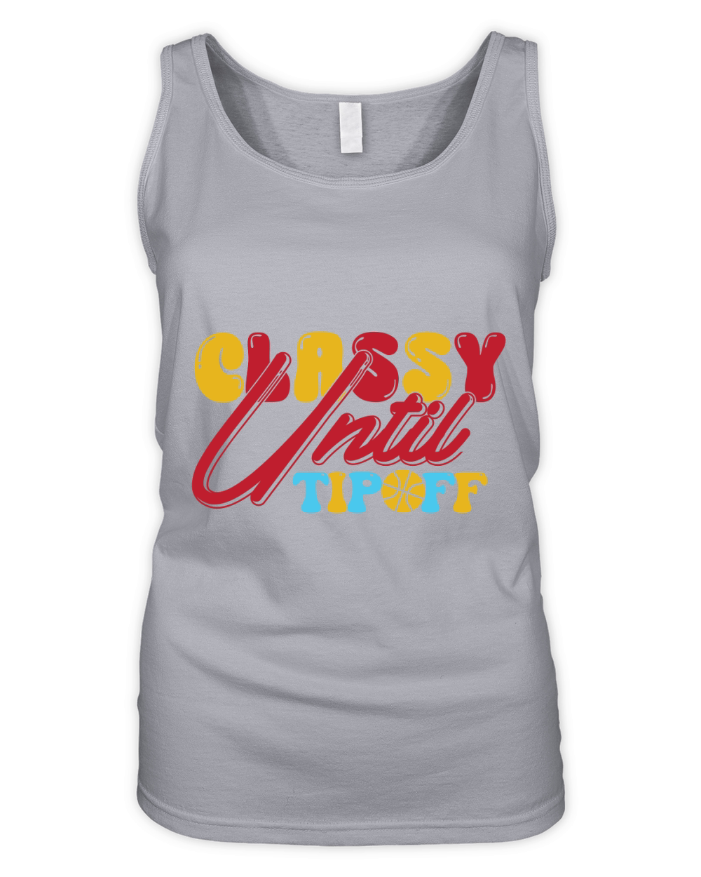 Classy Until Tipoff Organic Women's Tank Top