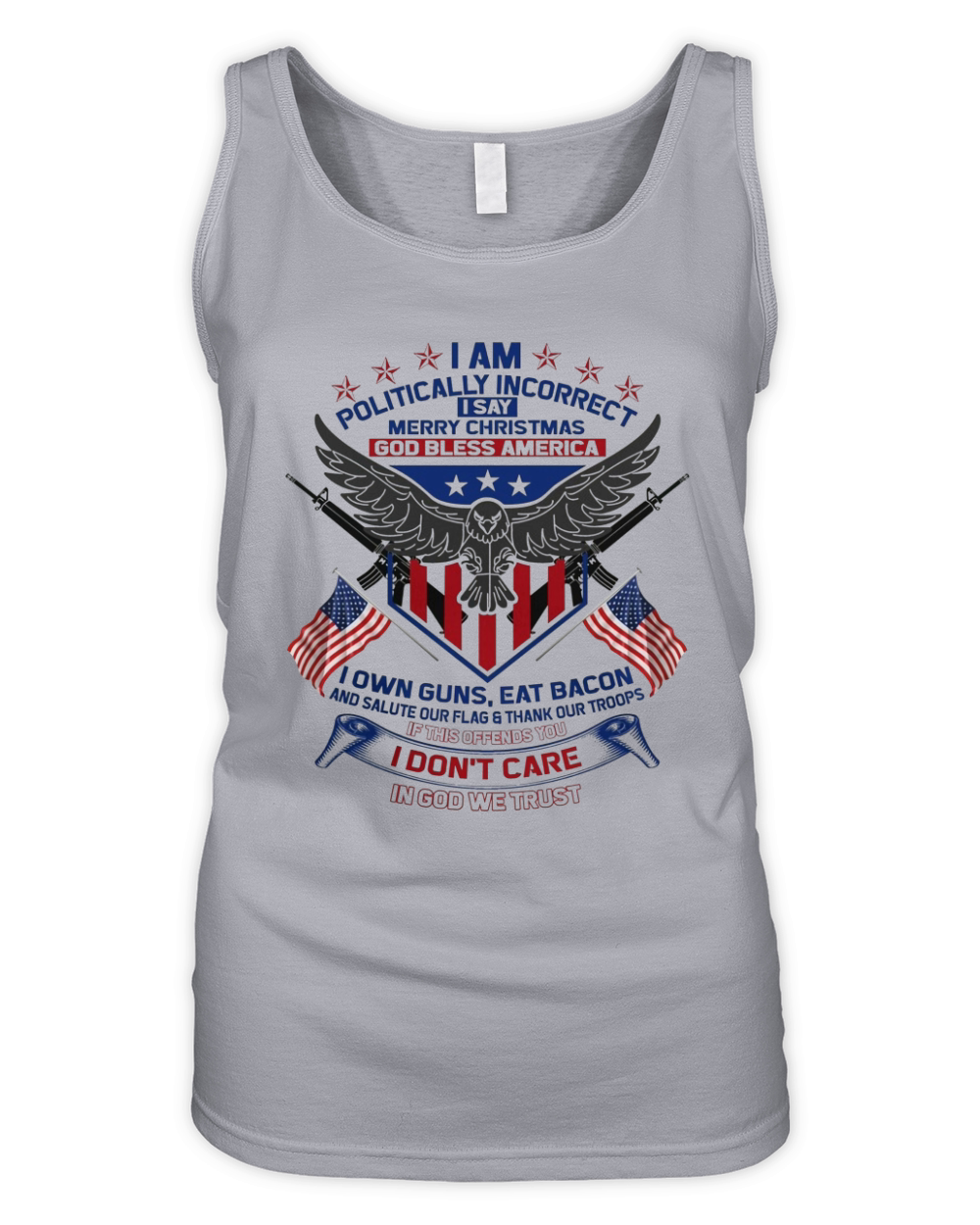 I Am Politically Incorrect I Say Merry Christmas God Bless America Organic Women's Tank Top