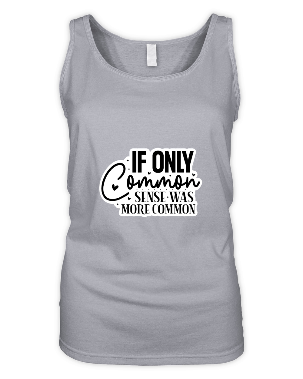 if only common sense was more common Organic Women's Tank Top