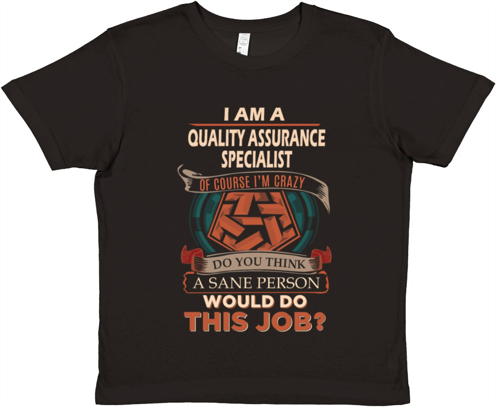 Quality Assurance Specialist T Shirt - Sane Person Premium Kids Crewneck T-shirt